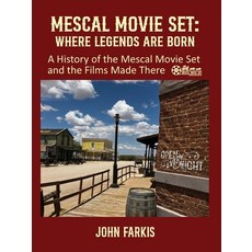 (영문도서)Mescal Movie Set: Where Legends are Born Paperback, BearManor Media, English, 9798887718392