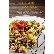 Renal Diet Cookbook: The Ultimate Guide To Manage Kidney Diseases With The +125 Tastiest and Easy-To... Paperback, Evelyn Myers, English, 9781802513899