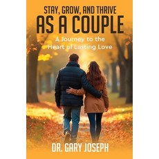 (英文圖書)Stay Grow and Thrive as a Couple: A journey to the heart of lasting Love 平裝版, Independently Published, 英文