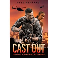 (영문도서)Cast Out: Delta Force. Fast-paced razor-edged and packed with explosive action... Paperback, Independently Published, English, 9798292701415
