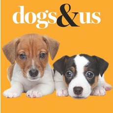 (영문도서) Dogs & Us Paperback, Exisle Pub, English, 9781923011229
