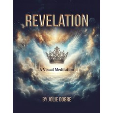 (英文圖書)Revelation A Visual Meditation 平裝版, WestBow Press, 英文