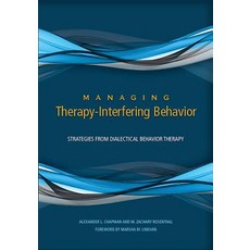 (영문도서) Managing Therapy-Interfering Behavior: Strategies from Dialectical Behavior Therapy Hardcover, American Psychological Asso..., English, 9781433820977