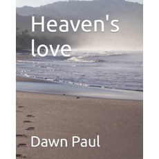 (영문도서) Heaven's love Paperback, Independently Published, English, 9798852227157