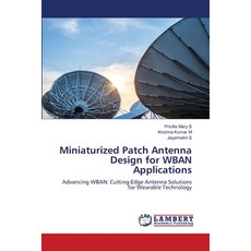 (영문도서) Miniaturized Patch Antenna Design for WBAN Applications Paperback, LAP Lambert Academic Publis..., English, 9786207639205