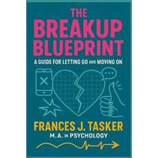 (英文圖書)Break-up Blueprint: A Guide for Letting Go and Moving On. 平裝版, Independently Published, 英文