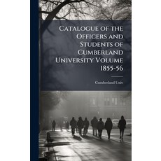 (영문도서)Catalogue of the Officers and Students of Cumberland University Volume 1855-56 Hardcover, Hutson Street Press, English, 9781024128833