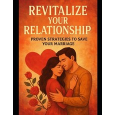 (英文圖書)Revitalize Your Relationship: Proven Strategies to Save Your Marriage 平裝版, Independently Published, 英文