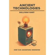 (영문도서)Ancient Technologies - How Our Ancestors Innovated Paperback, Meyer Life, English, 9789808134940