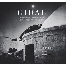 (영문도서) Gidal: The Unusual Friendship of Yosef Wosk and Tim Gidal Letters and Photos Hardcover, Douglas & McIntyre, English, 9781771623025
