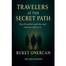 (영문도서)Travelers of the Secret Path Paperback, Buket Onercan, English, 9798232936822