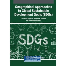 (英文圖書)Geographical Approaches to Global Sustainable Development Goals (SDGs) 平裝版, IGI Global, 英文