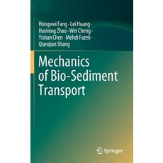 (영문도서) Mechanics of Bio-Sediment Transport Hardcover, Springer, English, 9783662611562