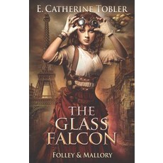 (영문도서) The Glass Falcon Paperback, Createspace Independent Pub...