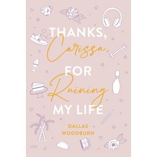 (영문도서) Thanks Carissa for Ruining My Life Paperback, Immortal Works LLC, English, 9781953491305