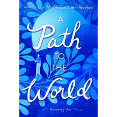 (영문도서) A Path to the World: Becoming You Paperback, Atheneum Books, English, 9781481419772