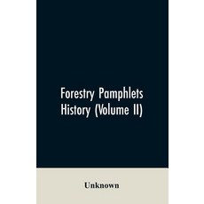 (英文圖書)Forestry Pamphlets History (Volume II) 平裝版, Alpha Edition, 英文, 平裝本