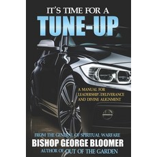 (英文圖書)It's Time for a Tune-Up: A Manual for Leadership Deliverance and Divine Alignment 平裝版, Blooming House Publishers, English, Paperback