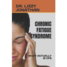 (영문도서) Chronic Fatigue Syndrome: What Actually Is Cfs Paperback, Independently Published, English, 9798397938969
