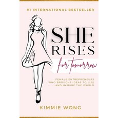 She Rises for Tomorrow: Female Entrepreneurs Who Brought Ideas to Life and Inspire the World Paperback, Independently Published, English, 9798599943990