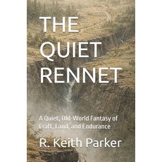 (英文圖書)The Quiet Rennet: A Quiet Old-World Fantasy of Craft Land and Endurance 平裝版, Independently Published, 英文