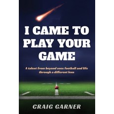 (英文圖書)I Came to Play Your Game: A Talent from Beyond Sees Football and Life Through a... 平裝版, Munn Avenue Press, 英文
