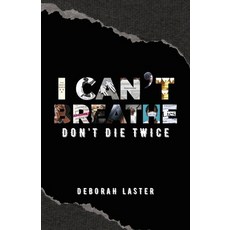 (영문도서) I Can't Breathe: Don't Die Twice Paperback, Keen Vision Publishing, LLC, English, 9781955316248
