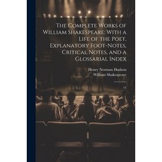 (영문도서) The Complete Works of William Shakespeare: With a Life of the Poet Explanatory Foot-notes C... Paperback, Legare Street Press, English, 9781022237865