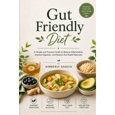 (영문도서)Gut Friendly Diet: Eat Without Fear Calm Your Gut and Feel Like Yourself Again Paperback, Independently Published, English, 9798195526139 Independently Published, English, 9798195526139