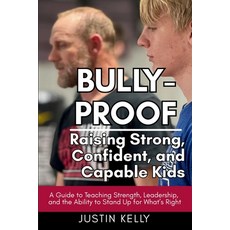 (英文圖書)Bully-Proof: Raising Strong Confident and Capable Kids: A Guide to Teaching St... 平裝版, Independently Published, 英文