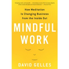 (영문도서) Mindful Work: How Meditation Is Changing Business from the Inside Out Paperback, HarperOne, English, 9780544705258