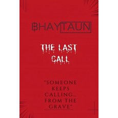 (영문도서)The Last Call Paperback, Bhaytaun, English, 9798232925345