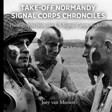 (영문도서)Take-Off Normandy: Signal Corps Chronicles:: Photographs from the US Signal Corp... Paperback, Independently Published, English, 9798199863834 Independently Published, English, 9798199863834