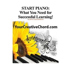 (영문도서) Start Piano: What You Need For Successful Learning Paperback, Independently Published, English, 9798388961419