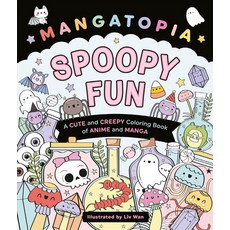 Mangatopia Spoopy Fun : A Cute and Creepy Colouring Book of Anime and Manga, Mangatopia Spoopy Fun : A Cu.., Liv Wan(저), Pan Macmillan