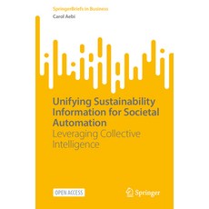 (영문도서) Unifying Sustainability Information for Societal Automation: Leveraging Collect... Paperback, Springer, English, 9783031831195