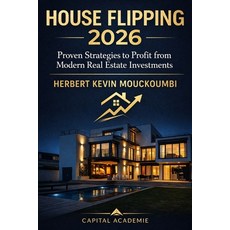 (영문도서)Real Estate Flipping in 2026: Profitable Strategies Tax Rules & Financing - The... Paperback, Independently Published, English, 9798278976844