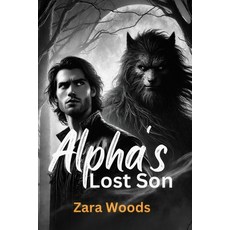 (영문도서) Alpha's Lost Son Paperback, Independently Published, English, 9798345246368