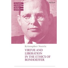 (英文圖書)Virtue and Liberation in the Ethics of Bonhoeffer: The Life of Discipleship 精裝版, T&T Clark, 英文