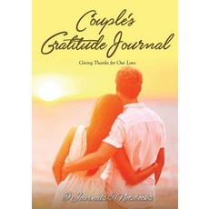 Couple's Gratitude Journal: Giving Thanks for Our Love Paperback, Speedy Publishing LLC, English, 9781683264859