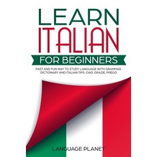 Learn Italian for Beginners: Fast and fun way to study language with grammar dictionary and Italian... Paperback, Charlie Creative Lab, English, 9781801151122