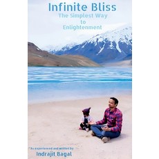 (영문도서)Infinite Bliss: The Simplest Way to Enlightenment Paperback, Indrajit Bagal, English, 9798231903139