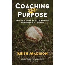 (영문도서) Coaching with Purpose: The Game Plan That Helps Coaches Build Winners on and Of... Paperback, Xulon Press, English, 9798868506765
