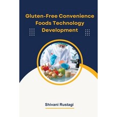 (영문도서) Gluten-Free Convenience Foods Technology Development Paperback, Independent Publishers, English, 9781805291077
