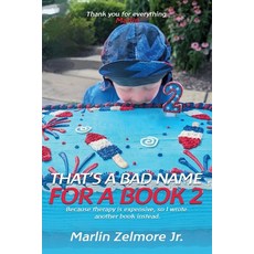 (英文圖書)That's A Bad Name For A Book 2: Because therapy is expensive so I wrote another... 平裝版, Self Publishing, 英文