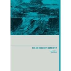 (영문도서) Risk and Uncertainty in Dam Safety Paperback, Thomas Telford Ltd, English, 9780727736390