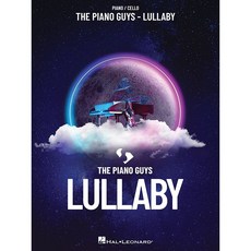 Piano Guys - Lullaby 피아노 가이즈 [00386971] Hal Leonard 할 레오나드 첼로 피아노 악보