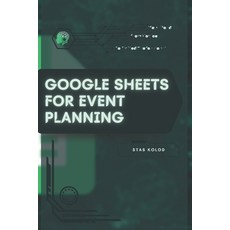 (英文圖書)Google Sheets for Event Planning: Your Road from Novice to Skilled Professional 平裝版, Independently Published, 英文