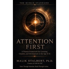 (영문도서)Attention First: A human framework for learning creation and development in th... Hardcover, English, Stalbert, Malik A., Zran Echo