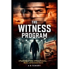 (영문도서)The Witness Program: A Psychological Thriller of Witness Protection Memory and... Paperback, Independently Published, English, 9798243815260